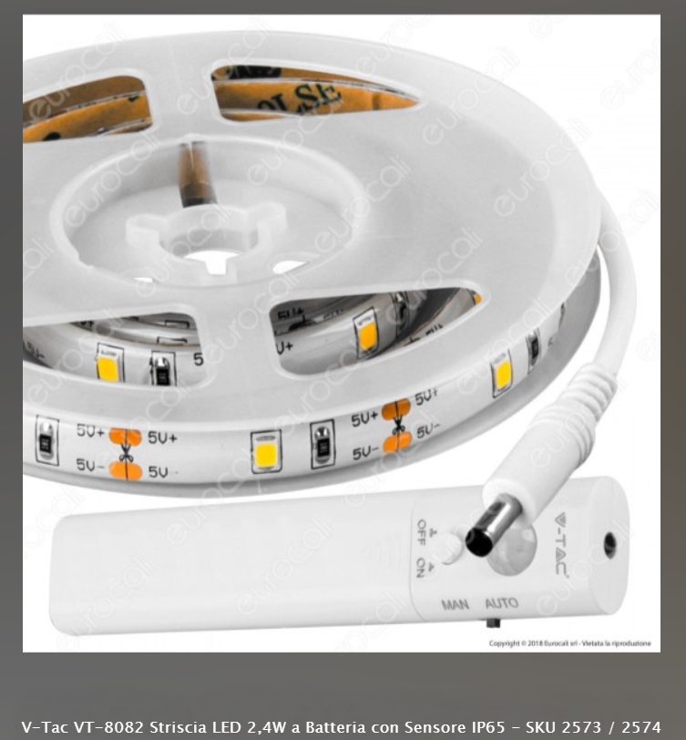 V-TAC VT-8082 STRISCIA LED 2,4W A BATTERIA CON SENSORE IP65 - SKU 2573 / 2574 - Consegna in 1-5 giorni lavorativi