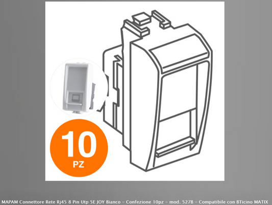 MAPAM CONNETTORE RETE RJ45 8 PIN UTP 5E JOY BIANCO - CONFEZIONE 10PZ - MOD. 527B - COMPATIBILE CON BTICINO MATIX - Consegna in 1-5 giorni lavorativi