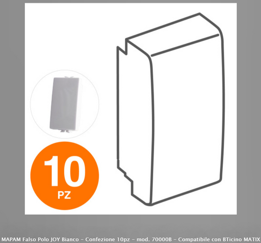 MAPAM FALSO POLO JOY BIANCO - CONFEZIONE 10PZ - MOD. 70000B - COMPATIBILE CON BTICINO MATIX - Consegna in 1-5 giorni lavorativi